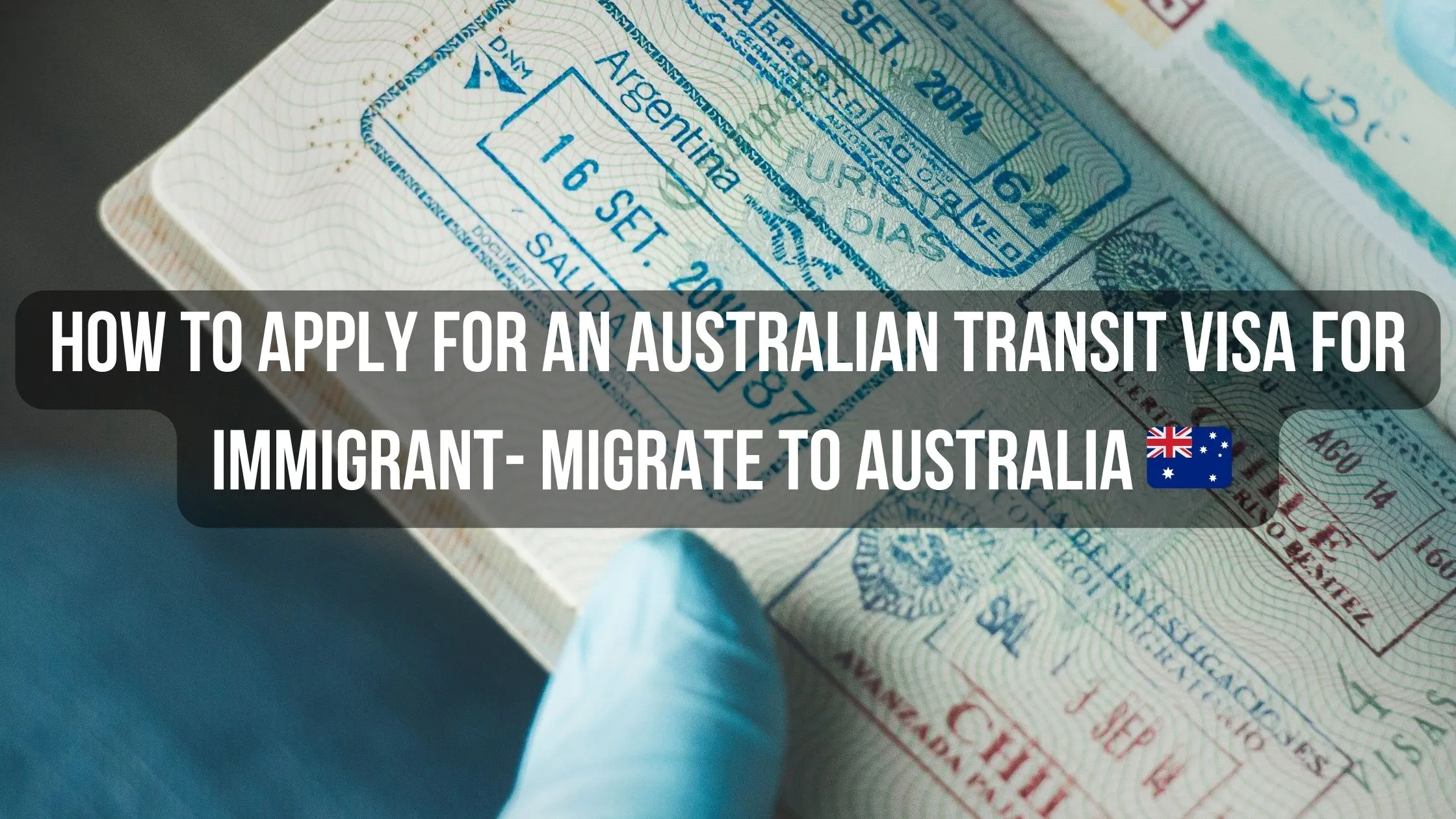 How to Apply for an Australian Transit Visa for Immigrant- Migrate to Australia